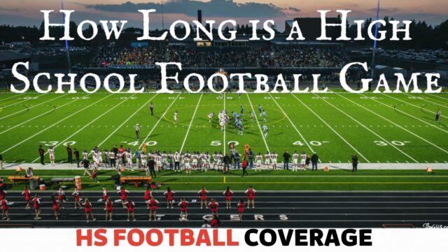 How Long Is A High School Football Game
