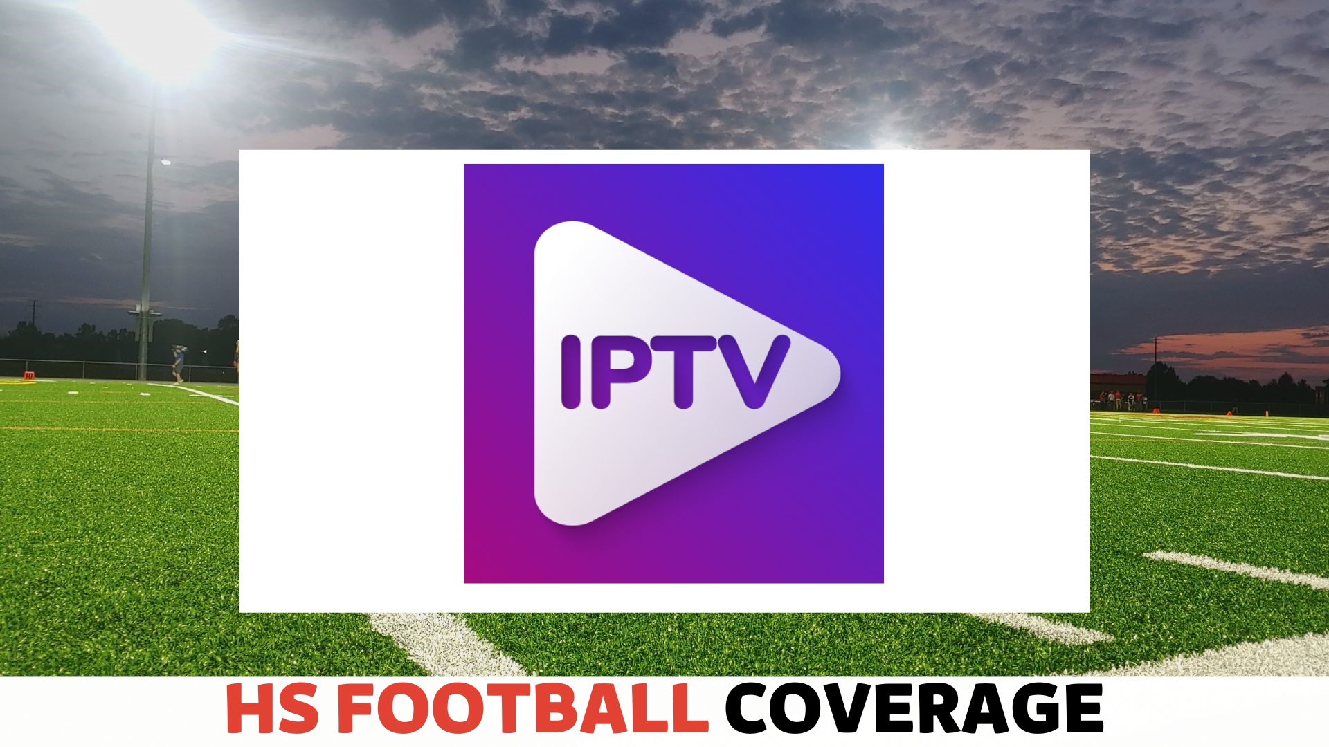 How to Watch High School Football Games on IPTV